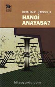 Hangi Anayasa? - İbrahim Ö. Kaboğlu
