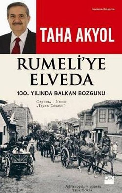 Rumeli'ye Elveda & 100. Yılında Balkan Bozgunu