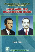 Kastamonulu İki Şair, Araştırmacı, Hikayeci ve Oyun Yazarı & Hakkkı Kamil Beşe - Halil Erdoğan Cengiz (1-G-21)