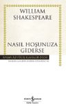 Nasıl Hoşunuza Giderse (Karton Kapak)