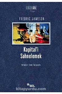 Kapital'i Sahnelemek - Fredric Jameson