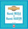Peygamberler Tarihi-8 & Hazreti Musa ve Hazreti Harun