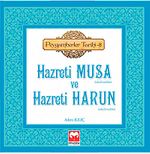 Peygamberler Tarihi-8 & Hazreti Musa ve Hazreti Harun