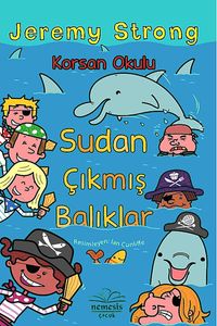 Korsan Okulu / Sudan Çıkmış Balıklar