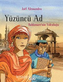 Yüzüncü Ad & Baldassare'nin Yolculuğu (Çizgi Roman) - Joel Alessandra