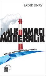 Kalkınmacı Modernlik & Küresel Ekonomi Politik ve Türkiye