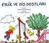 Eyl&uuml;l ve Diş Dostları