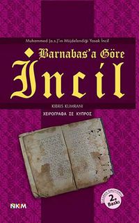 Barnabas'a Göre İncil & Muhammed (a.s)'ın Müjdelendiği Yasak İncil