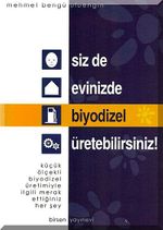 Siz de Evinizde Biyodizel Üretebilirsiniz
