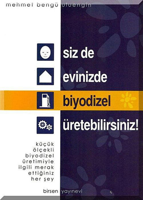 Siz de Evinizde Biyodizel Üretebilirsiniz