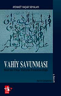 Vahiy Savunması & Kur'an Dışı Vahyin İmkansızlığı