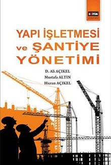 Yapı İşletmesi ve Şantiye  Yönetimi