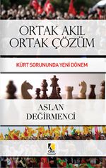 Ortak Akıl Ortak Çözüm & Kürt Sorununda Yeni Dönem