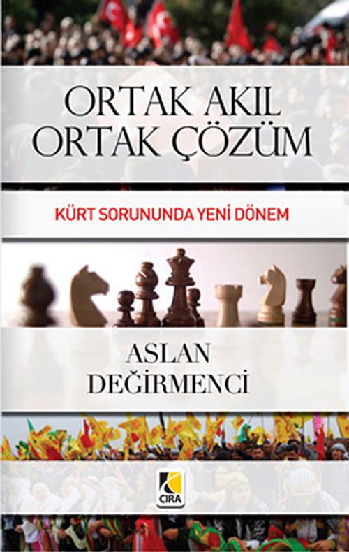 Ortak Akıl Ortak Çözüm & Kürt Sorununda Yeni Dönem