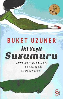 İki Yeşil Susamuru (Ciltli) - Buket Uzuner