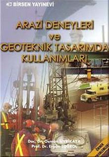 Arazi Deneyleri ve Geoteknik Tasarımda Kullanımları