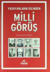 Milli G&ouml;r&uuml;ş & Yaşayanların Dilinden