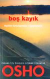 Boş Kayık & Hi&ccedil;likle Karşılaşmalar / &Ccedil;arpışmalar