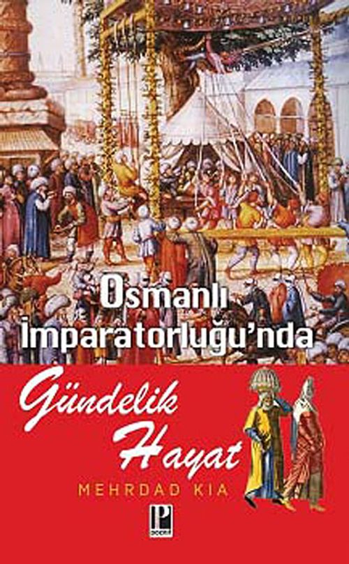 Osmanlı İmparatorluğu'nda Gündelik Hayat