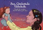Sen, Gözlerinde Yıldızlarla & Küçük Bir Çocuğun Kozmik Bilince Göz Atışı