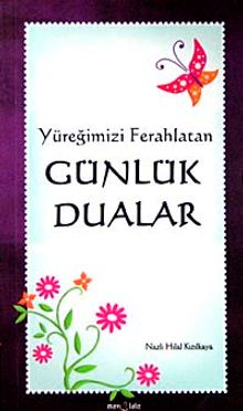 Yüreğimizi Ferahlatan Günlük Dualar