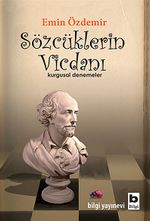 Sözcüklerin Vicdanı & Kurgusal Denemeler