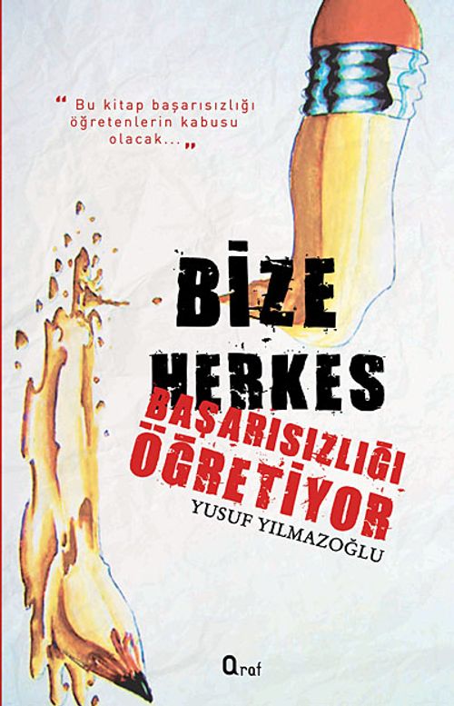 Bize Herkes Başarısızlığı Öğretiyor