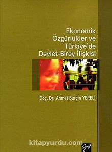 Ekonomik Özgürlükler ve Türkiye'de Devlet - Birey İlişkisi
