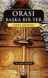 Orası Başka Bir Yer &amp; Umre Rehberi