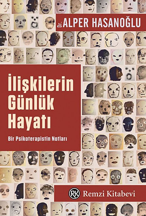 İlişkilerin Günlük Hayatı & Bir Psikoterapistin Notları