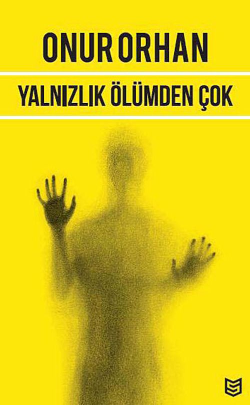 Yalnızlık Ölümden Çok