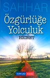 &Ouml;zg&uuml;rl&uuml;ğe Yolculuk - Hicret