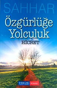 Özgürlüğe Yolculuk - Hicret