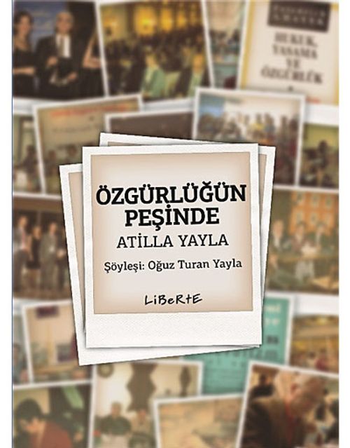 Özgürlüğün Peşinde Atilla Yayla