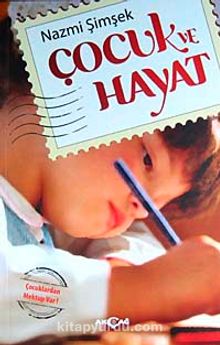 Çocuk ve Hayat & Çocuklardan Mektup Var! - Nazmi Şimşek