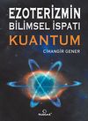 Ezoterizmin Bilimsel İspatı - Kuantum