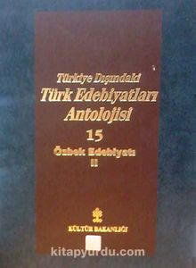 Türkiye Dışındaki Türk Edebiyatları Antolojisi -15 / Özbek Edebiyatı 2 (4-A-5)