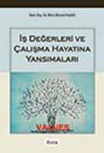 İş Değerleri ve Çalışma Hayatına Yansımaları