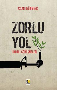 Zorlu Yol & İmralı Görüşmeleri