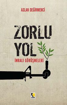 Zorlu Yol & İmralı Görüşmeleri