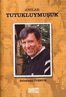 Anılar-Tutukluymuşuk