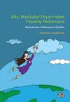 Alis, Harikalar Diyarı'ndan T&uuml;ym&uuml;ş Bulunuyor & Kadınlardan G&uuml;l&uuml;mseyen &Ouml;yk&uuml;ler