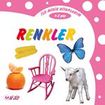 İlk Minik Kitaplarım - Renkler