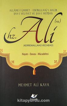 Hz. Ali (Kerremalahü Vechehü) & Hayatı-Davası-Mücadelesi