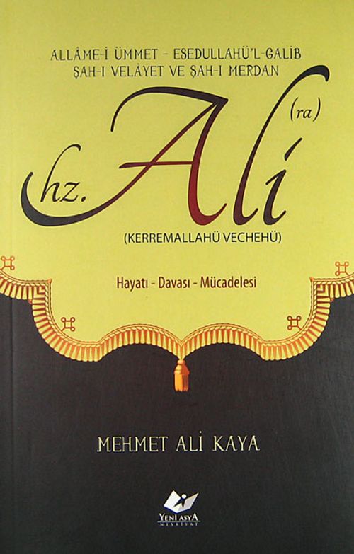 Hz. Ali (Kerremalahü Vechehü) & Hayatı-Davası-Mücadelesi