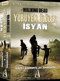 Yürüyen Ölüler İsyan & Acımasız Bir Var Olma Savaşı