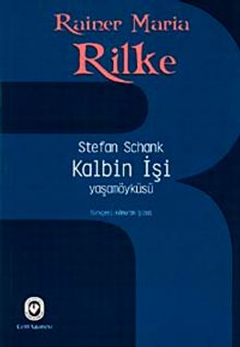 Kalbin İşi / Yaşamöyküsü (Rainer Maria Rilke)