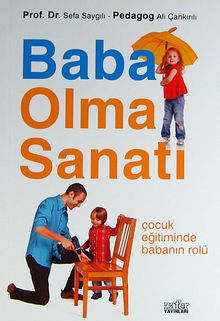 Baba Olma Sanatı & Çocuk Eğitiminde Babanın Rolü
