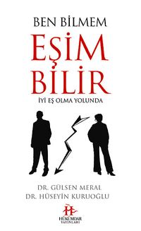 Ben Bilmem Eşim Bilir & İyi Eş Olma Yolunda