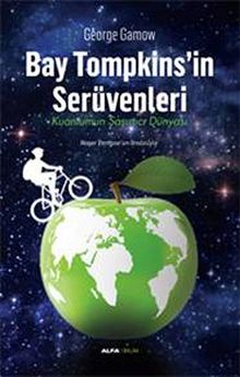 Bay Tompkins'in Serüvenleri & Kuantumun Şaşırtıcı Dünyası